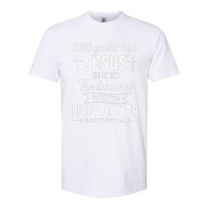 2000 Years Ago Jesus Ended The Debate Christian Believe Softstyle CVC T-Shirt