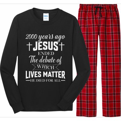 2000 Years Ago Jesus Ended The Debate Christian Believe Long Sleeve Pajama Set