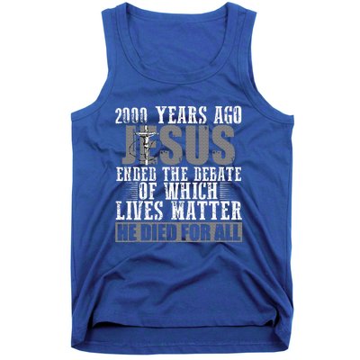 2000 Years Ago Jesus Ended The Debate Tank Top