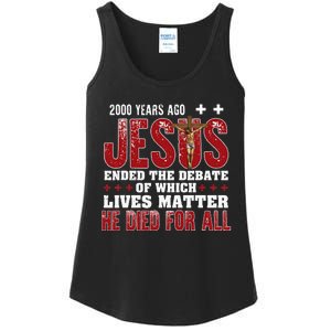 2000 Years Ago Jesus Ended The Debate Christian Faith God Ladies Essential Tank