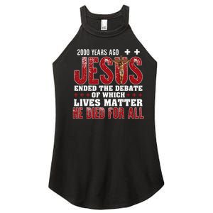 2000 Years Ago Jesus Ended The Debate Christian Faith God Women's Perfect Tri Rocker Tank