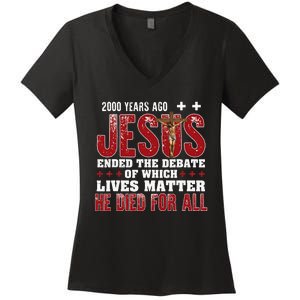 2000 Years Ago Jesus Ended The Debate Christian Faith God Women's V-Neck T-Shirt