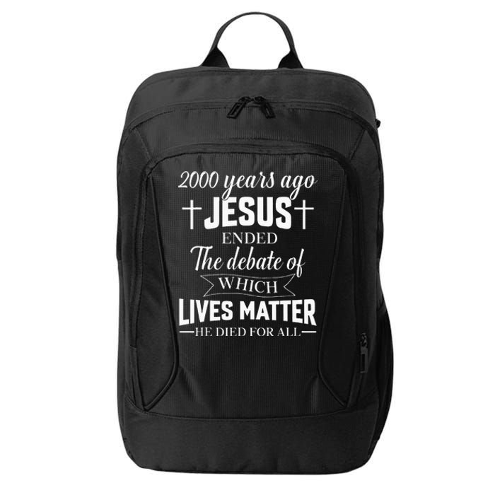 2000 Years Ago Jesus Ended The Debate Christian Believe City Backpack