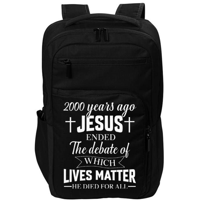 2000 Years Ago Jesus Ended The Debate Christian Believe Impact Tech Backpack