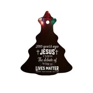 2000 Years Ago Jesus Ended The Debate Christian Believe Ceramic Tree Ornament