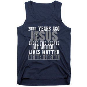 2000 Years Ago Jesus Ended The Debate Christian Believe Tank Top