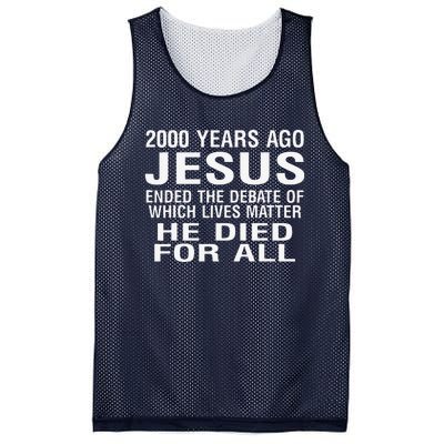 2000 Years Ago Jesus Ended The Debate Of Which Lives Matter Mesh Reversible Basketball Jersey Tank