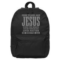 2000 Years Ago Jesus Ended the Debate Christian Believe 16 in Basic Backpack