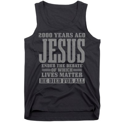 2000 Years Ago Jesus Ended the Debate Christian Believe Tank Top