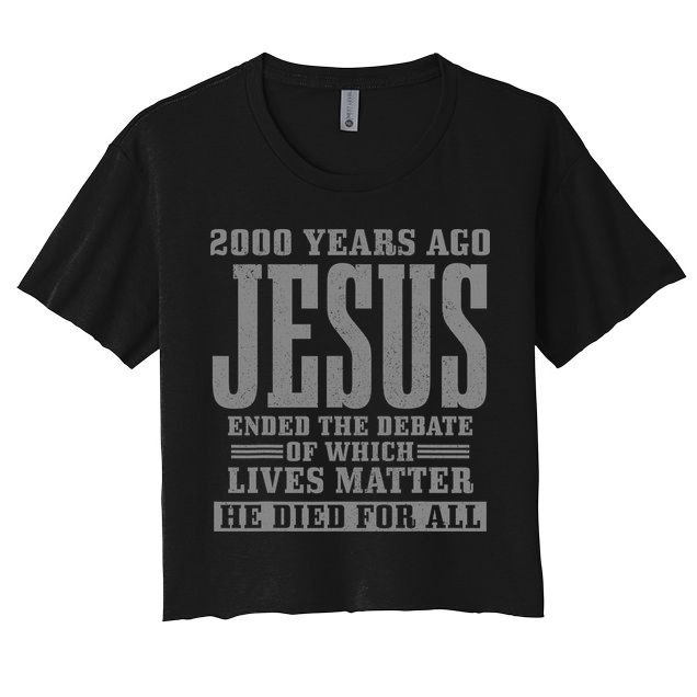 2000 Years Ago Jesus Ended the Debate Christian Believe Women's Crop Top Tee