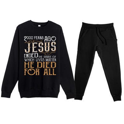 2000 Years Ago Jesus Ended The Debate Christian Religious Premium Crewneck Sweatsuit Set