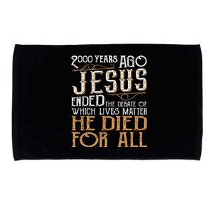 2000 Years Ago Jesus Ended The Debate Christian Religious Microfiber Hand Towel