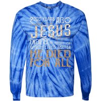 2000 Years Ago Jesus Ended The Debate Christian Religious Tie-Dye Long Sleeve Shirt