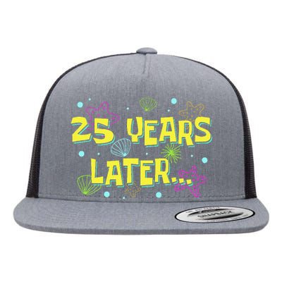 25 Years Later 25 Years Old Meme Funny 25th Birthday Party Gift Flat Bill Trucker Hat