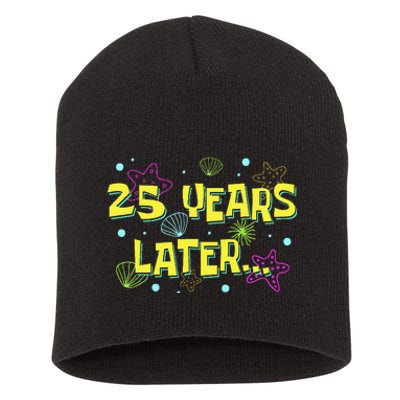 25 Years Later 25 Years Old Meme Funny 25th Birthday Party Gift Short Acrylic Beanie