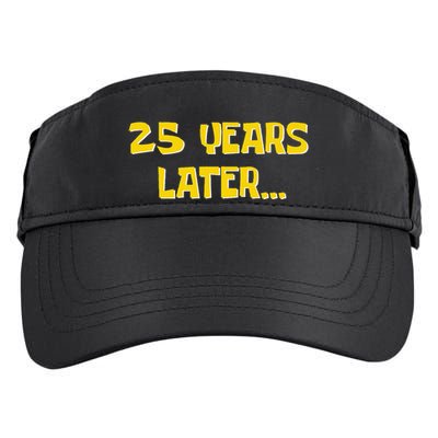 25 Years Later Funny Millennial 25th Birthday Gift Adult Drive Performance Visor