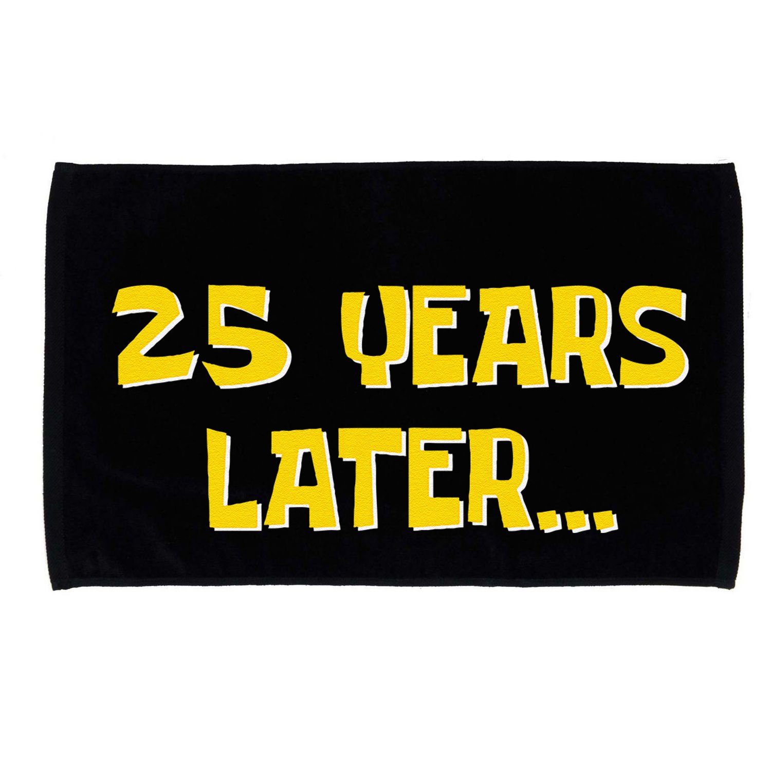 25 Years Later Funny Millennial 25th Birthday Gift Microfiber Hand Towel
