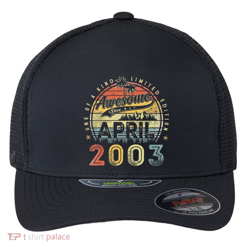 20 Year Old Awesome Since April 2003 20th Birthday Flexfit Unipanel Trucker Cap