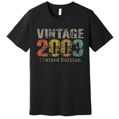 20 Year Old Gifts Vintage 2003 Limited Edition 20th Birthday Premium T-Shirt