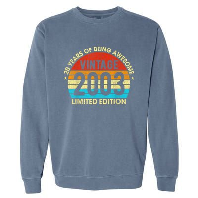 20 Years Old Gift Vintage 2003 Limited Edition 20th Birthday Garment-Dyed Sweatshirt