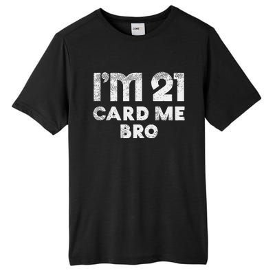 21 Year Old Card Me Funny 21st Birthday Gift Him Vegas Tall Fusion ChromaSoft Performance T-Shirt