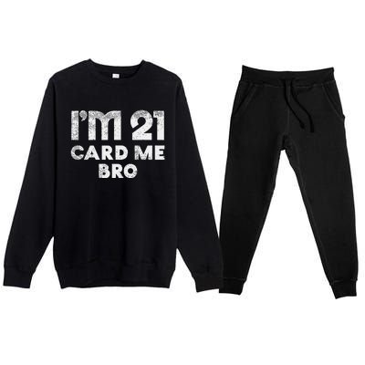 21 Year Old Card Me Funny 21st Birthday Gift Him Vegas Premium Crewneck Sweatsuit Set