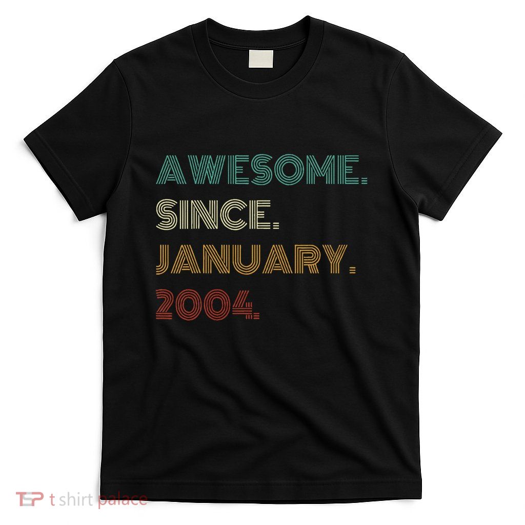 21 Years Old Awesome Since January 2004 21st Birthday Gift T-Shirt