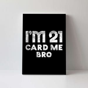 21 Year Old Card Me Funny 21st Birthday Gift Canvas