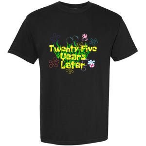 25 Year Old Twenty Five Years Later 25th Birthday Garment-Dyed Heavyweight T-Shirt