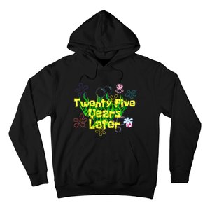 25 Year Old Twenty Five Years Later 25th Birthday Hoodie