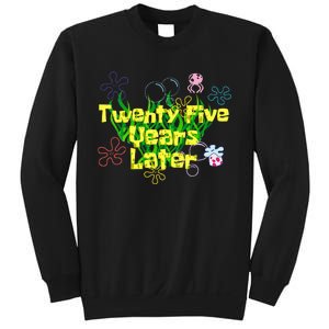 25 Year Old Twenty Five Years Later 25th Birthday Sweatshirt