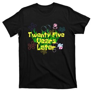 25 Year Old Twenty Five Years Later 25th Birthday T-Shirt