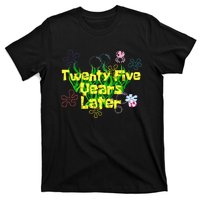 25 Year Old Twenty Five Years Later 25th Birthday T-Shirt