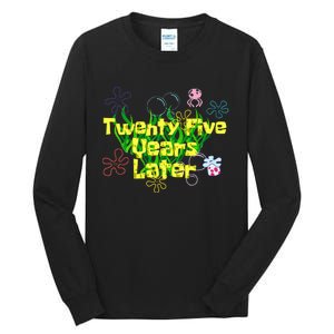 25 Year Old Twenty Five Years Later 25th Birthday Tall Long Sleeve T-Shirt