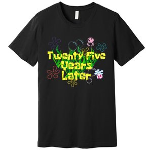 25 Year Old Twenty Five Years Later 25th Birthday Premium T-Shirt