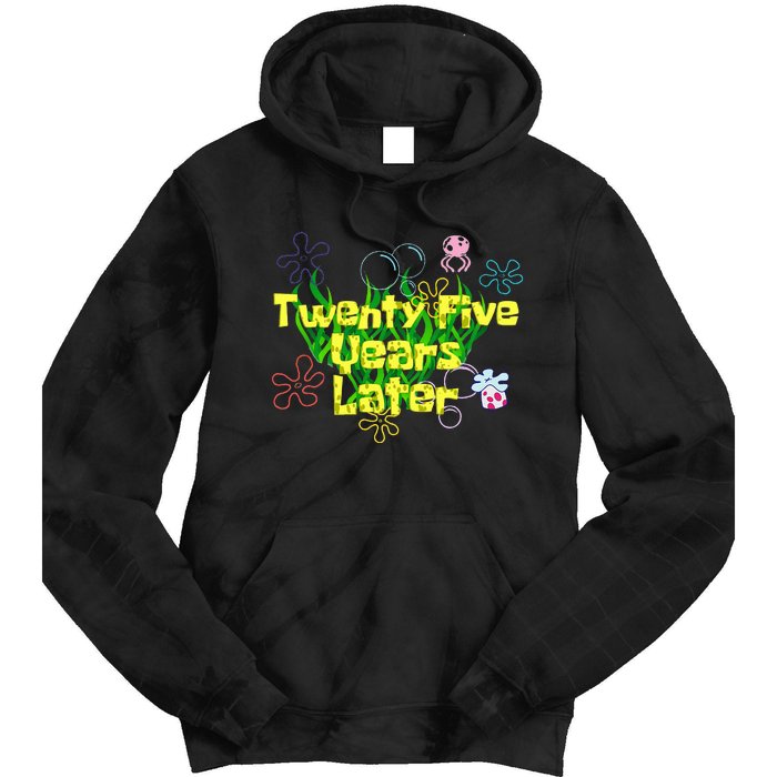 25 Year Old Twenty Five Years Later 25th Birthday Tie Dye Hoodie