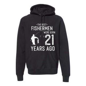 21 Year Old Fishing Fishermen Gifts For Birthday Premium Hoodie