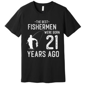 21 Year Old Fishing Fishermen Gifts For Birthday Premium T-Shirt