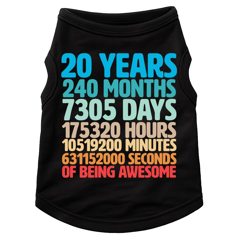 20 Years Of Being Awesome 20th Birthday Time Breakdown Doggie Tank