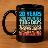 20 Years Of Being Awesome 20th Birthday Time Breakdown 11oz C Handle Ceramic Mug