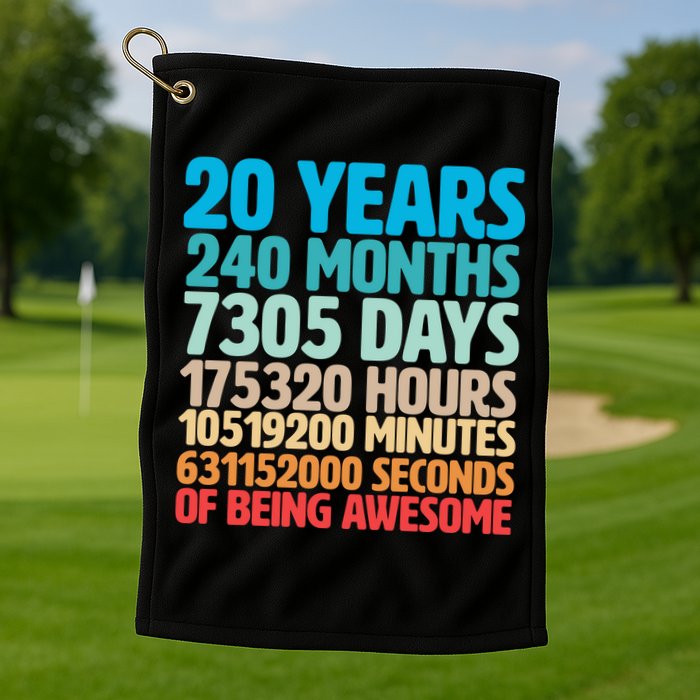 20 Years Of Being Awesome 20th Birthday Time Breakdown Golf Towel