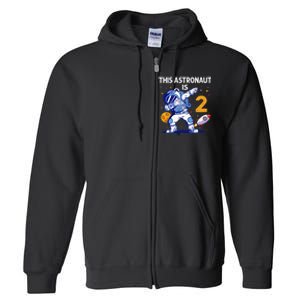 2 Years Old Birthday Gifts Astronaut 2nd Birthday Full Zip Hoodie