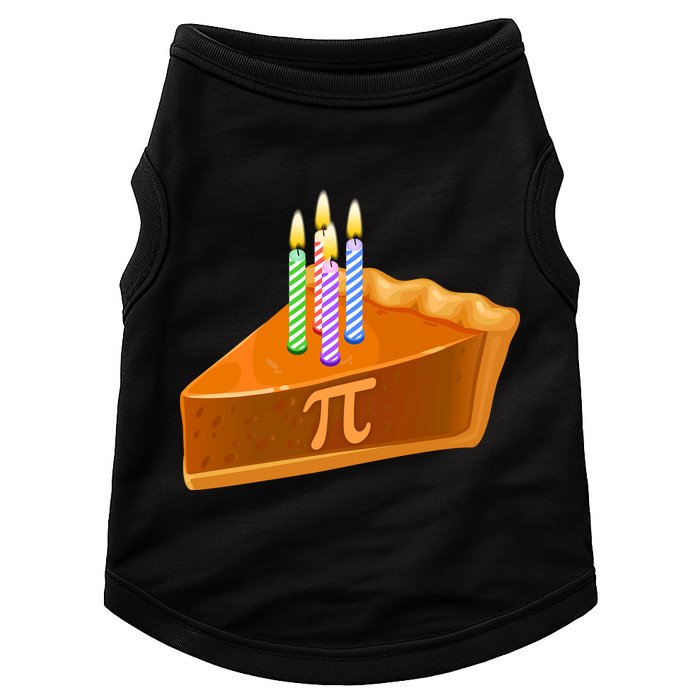 3.14 Happy Pi Day March 14 Birthday Slice Of Pie Doggie Tank