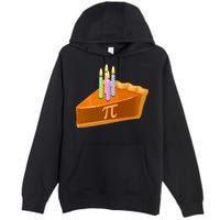 3.14 Happy Pi Day March 14 Birthday Slice Of Pie Premium Pullover Hoodie