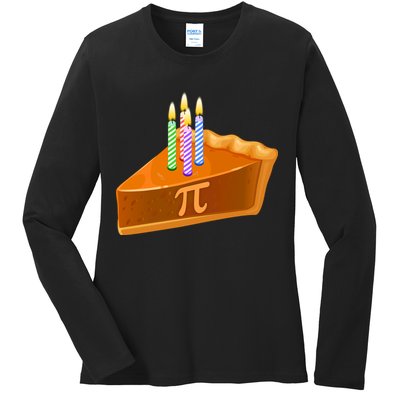 3.14 Happy Pi Day March 14 Birthday Slice Of Pie Ladies Long Sleeve Shirt