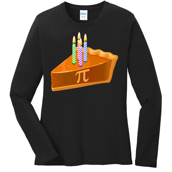 3.14 Happy Pi Day March 14 Birthday Slice Of Pie Ladies Long Sleeve Shirt