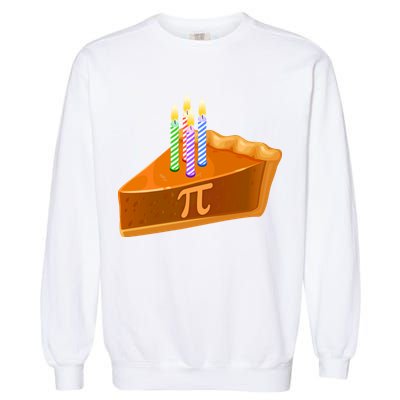 3.14 Happy Pi Day March 14 Birthday Slice Of Pie Garment-Dyed Sweatshirt
