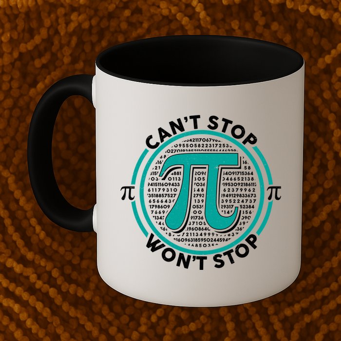 3.14 Pi Day Can't Stop Pi Won't Stop Coffee Mug