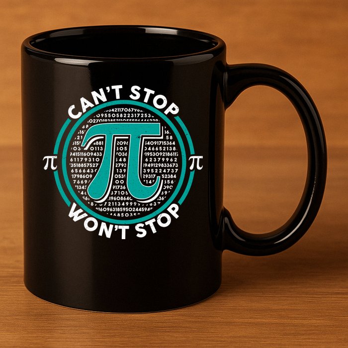 3.14 Pi Day Can't Stop Pi Won't Stop 11oz C Handle Ceramic Mug