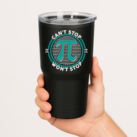 3.14 Pi Day Can't Stop Pi Won't Stop Tumbler